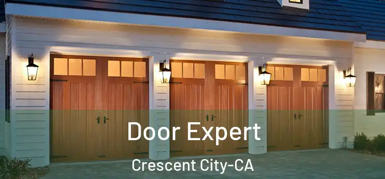  Door Expert Crescent City-CA